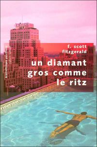 F. Scott Fitzgerald - Un diamant gros comme le Ritz 