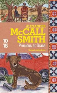 Alexander Mccall Smith - Precious et Grace