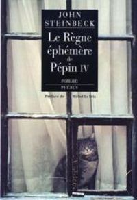 Couverture du livre Le Règne éphémère de Pépin IV - John Steinbeck