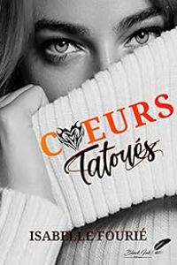 Couverture du livre Coeurs tatoués - Isabelle Fourie