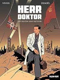 Couverture du livre Herr Doktor - Intégrale - Regis Parenteau Denol - Jean Francois Vivier