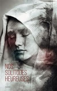 Brian B Merrant - Nos solitudes heureuses