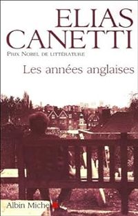 Elias Canetti - Les années anglaises