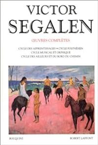 Couverture du livre Oeuvres complètes - Victor Segalen