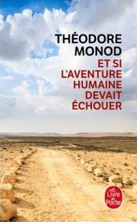 Couverture du livre Et si l'aventure humaine devait échouer - Theodore Monod