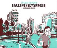 Couverture du livre Barres et pavillons : chroniques du 93 - Julien Revenu