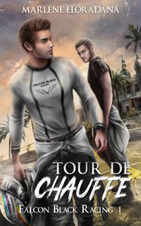 Couverture du livre Tour de chauffe - Marlene Eloradana