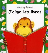 Anthony Browne - J'aime les livres