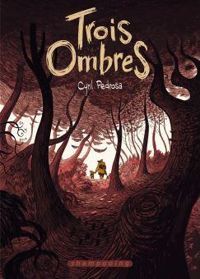 Couverture du livre Trois Ombres - Cyril Pedrosa