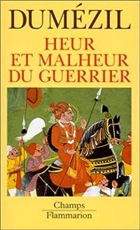 Couverture du livre Heur et malheur du guerrier - Georges Dumezil