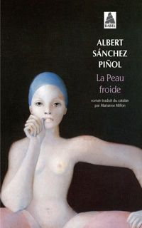 Albert Sánchez Piñol - Peau Froide (la) Bab N°781