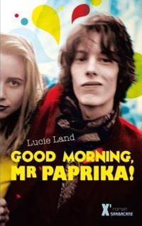 Couverture du livre Good Morning, Mister Paprika ! - Lucie Land