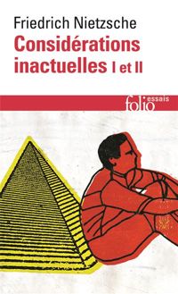 Couverture du livre Considérations inactuelles I et II - Friedrich Nietzsche