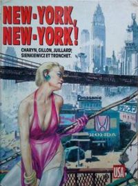 Couverture du livre New-York, New-York ! - Andre Juillard - Jerome Charyn - Paul Gillon