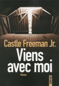 Castle Freeman - Viens avec moi