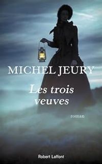 Couverture du livre Les Trois Veuves - Michel Jeury