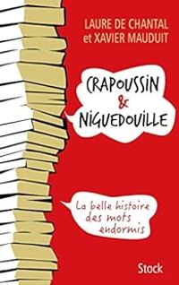 Couverture du livre Crapoussin et Niguedouille  - Laure De Chantal - Xavier Mauduit