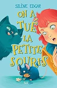 Couverture du livre On a tué la petite souris - Silene Edgar