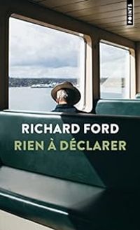 Couverture du livre Rien à déclarer - Richard Ford