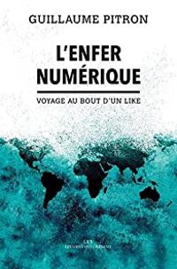 Guillaume Pitron - L'enfer numérique