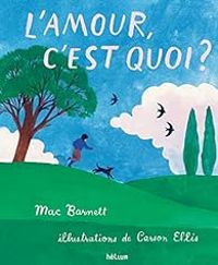 Carson Ellis - L'Amour, c'est quoi ?