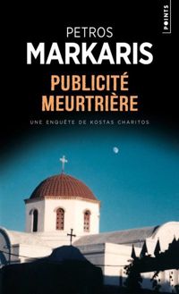 Petros Markaris - Publicité meurtrière 