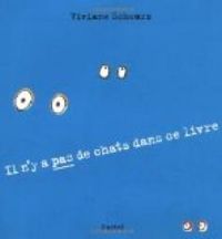 Viviane Schwartz - Il n y a pas de chat dans ce livre
