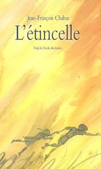 Couverture du livre L'étincelle - La goutte - Jean Francois Chabas