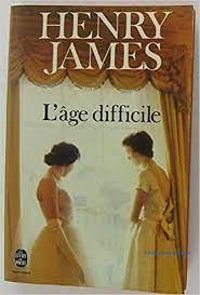 Henry James - L'âge difficile