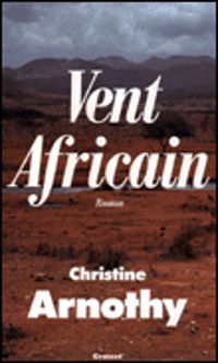 Couverture du livre Vent africain - Christine Arnothy