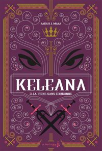 Couverture du livre Keleana - tome 2 La Reine sans Couronne  - Sarah J Maas