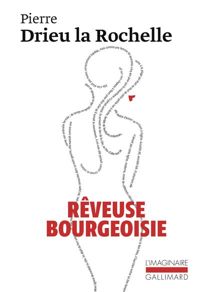 Couverture du livre Rêveuse bourgeoisie - Pierre Drieu La Rochelle