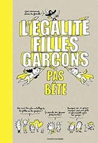 Sandra Laboucarie - Stephanie Duval - L'égalité filles-garçons pas bête