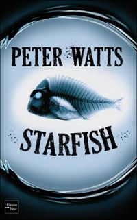 Couverture du livre Starfish  - Peter Watts