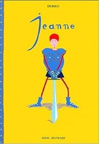 Couverture du livre Jeanne - Thierry Dedieu