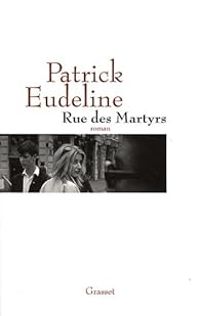 Couverture du livre Rue des Martyrs - Patrick Eudeline