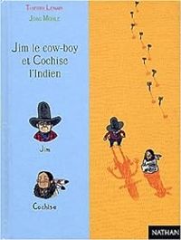 Thierry Lenain - Jrg Muhle - Jim le cow-boy et Cochise l'indien