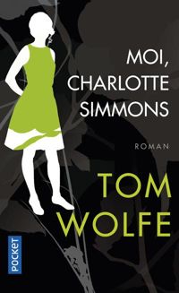 Couverture du livre Moi , Charlotte Simmons - Tom Wolfe