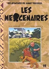 Couverture du livre Les mercenaires - Stephen Desberg - Daniel Desorgher