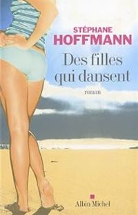 Couverture du livre Des filles qui dansent - Stephane Hoffmann