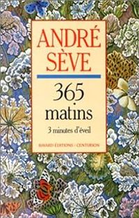 Andre Seve - 365 matins, 3 minutes d'éveil