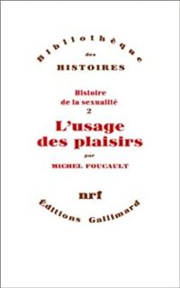 Michel Foucault - Histoire de la sexualité