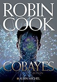 Couverture du livre Cobayes - Robin Cook