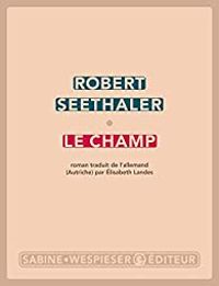 Robert Seethaler - Le champ