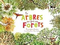 Couverture du livre Ces arbres qui font nos forêts - Emmanuelle Grundmann