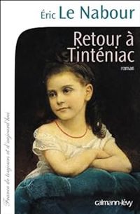 Couverture du livre Retour à Tinténiac - Eric Le Nabour - Eric Le Nabour