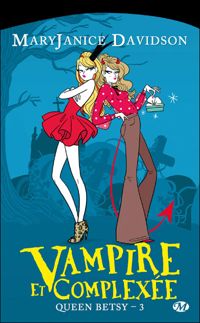 Couverture du livre Vampire et Complexée - Mary Janice Davidson