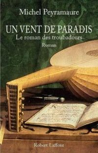 Couverture du livre Un vent de paradis - Michel Peyramaure