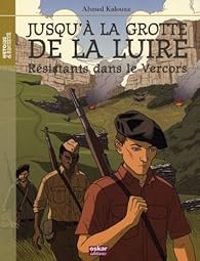 Couverture du livre Jusqu'à la grotte de la Luire  - Ahmed Kalouaz