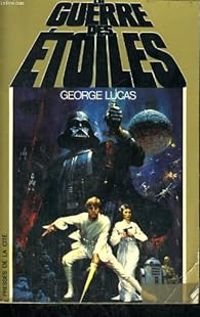 Couverture du livre La Guerre des Etoiles - George Lucas